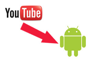 YouTube to Android